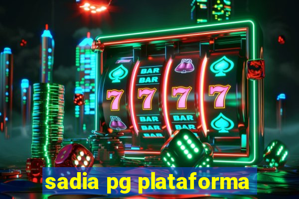 sadia pg plataforma